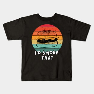 I'd Smoke That Burger Kids T-Shirt